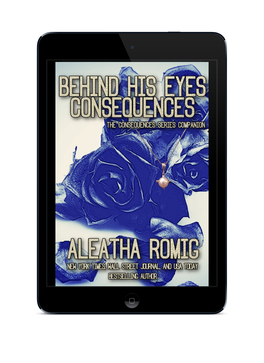 Behind His Eyes Consequences (book 6 Consequences) e-book