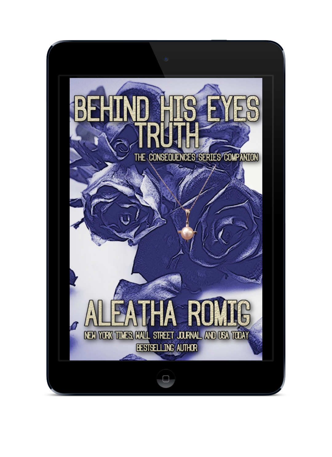 Behind His Eyes Truth (book 7 Consequences) e-book